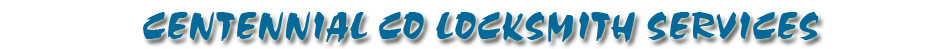 Centennial Locksmith Service